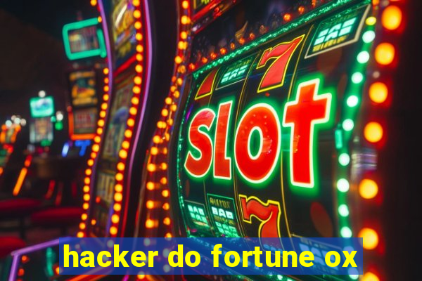 hacker do fortune ox